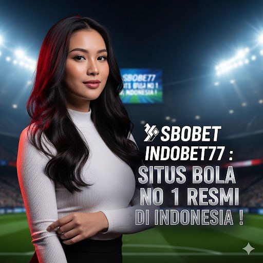 Agen Taruhan Resmi Indonesia Panduan dan Tips Terbaik